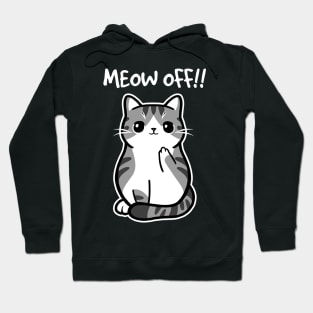 Meow off Hoodie